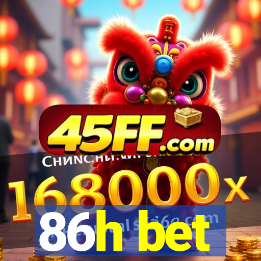 86h bet